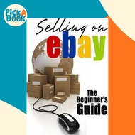 [100% Original Books] - Selling On eBay : The Beginner's Guide For How To Sell On eBay by Brian Patr