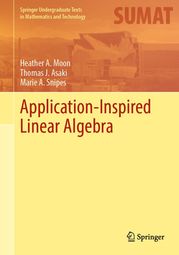 Application-Inspired Linear Algebra Heather A. Moon
