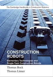 Construction Robots: Volume 3 Thomas Bock