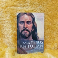 BUKU KALA YESUS JADI TUHAN BY RICHARD E RUBENSTEIN