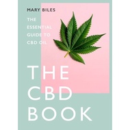 [100% Original Books] - THE CBD BOOK - The Essential Guide to Cbd Oil by Mary Biles (UK edition, har