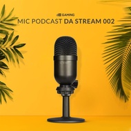 MIC PODCAST DA STREAM 002