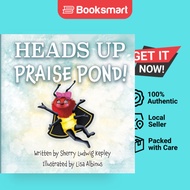 Heads Up Praise Pond - Paperback - English - 9798350718195