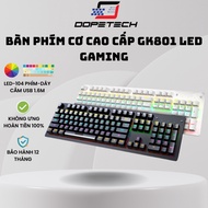 Dopetech GK801 Pro Gaming Led wired computer mechanical keyboard premium version Full 104 keys