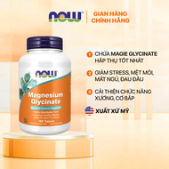 Viên magie hữu cơ Magnesium Glycinate Now 200mg (Mỹ) giảm stress hỗ trợ giấc ngủ xương cơ bắp