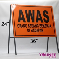 AWAS SIGN / ORANG SEDANG BEKERJA SIGN / SIGNBOARD AWAS / SIGNBOARD JALAN