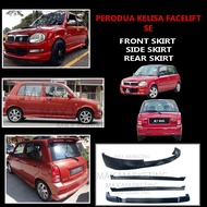 PERODUA KELISA FACELIFT SE FULL SET FRONT SKIRT SIDE SKIRT REAR SKIRT LIP BODYKIT (PU)