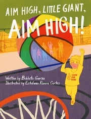 Aim High, Little Giant, Aim High! Bobbito García