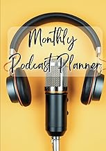 Monthly Podcast Planner and Weekly Episode Plan.: Host Organizer Notebook
