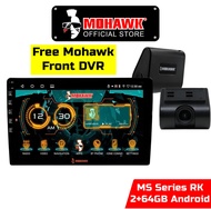 Mohawk MS RK 2+64gb Car Android player FREE Mohawk MJ-ADECOF Front HD DVR Dash Cam