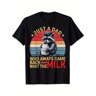 Just A Dad Who Always Came Back With The Milk FatherS Day T-Shirt Funny FatherS Day T-shirt Gift For