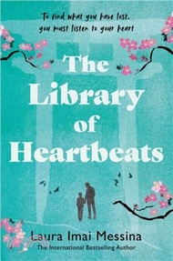 The Library of Heartbeats：A sweeping, emotional novel set in Japan from the author of The Phone Box 