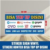 VINYL SIGN STICKER CAN BE TOP-UP HERE DANA-LINK ONLY-SHOPEE PAYY-OVO GOPAY SIZE 30 X 15 CM READY TO 