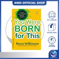 Andi Publisher - You Were Born For This Book, 7 Keys to Becoming a Miracle Channel - Bruce Wilkinson