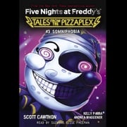 Five Nights at Freddy's: Tales From the Pizzaplex #3: Somniphobia Scott Cawthon