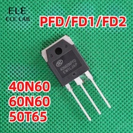 Original 40N60NPFD 40N60FD1 40N60FD2 60N60FD1 50T65FD1 40N60N 60N60 50T65 IGBT MOSFET High-Power Swi