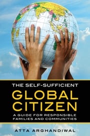 The Self-Sufficient Global Citizen Atta Arghandiwal