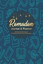 Ramadan Journal and Planner: A 30 Days Guided Journal for Making The Most Out Of Ramadan planning |Prayer/Salah tracker, Quran recitation tracker, Dua ... Muslim Men,Girl Women and Kids Reflections