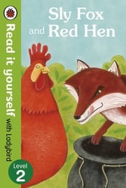 Sly Fox and Red Hen - Read it yourself with Ladybird Ladybird