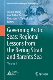 Governing Arctic Seas: Regional Lessons from the Bering Strait and Barents Sea Oran R. Young