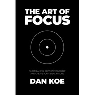 BOOK SALE The Art of focus: Find Meaning, Reinvent Yourself by Dan Koe