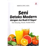 Buku Seni Detoks Modern Dengan Jus Buah & Sayur : Diet Kenyang M