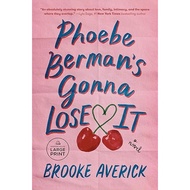 Phoebe Berman’s Gonna Lose It