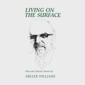 Living on the Surface: New and Selected Poems