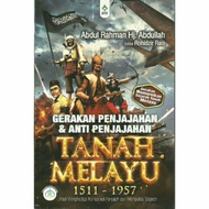 Buku Gerakan Penjajahan dan Anti Penjajahan Tanah Melayu 1511-1957 (Sejarah)