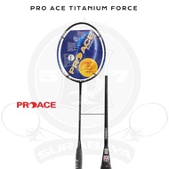 Original Pro ace Titanium Force Badminton Racket, Complete Bonus