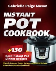 Instant Pot Cookbook Gabrielle Paige Mason