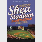 Shea Stadium Remembered: The Mets, the Jets, and Beatlemania