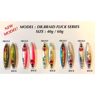 DR BRAID FLICK LIGHT JIG .