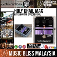 Electro Harmonix Holy Grail Max Reverb Guitar Effects Pedal (Electro-Harmonix / EHX)
