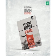 PERANG IRAN–ISRAEL: LAKARAN PETA BAHARU ASIA BARAT