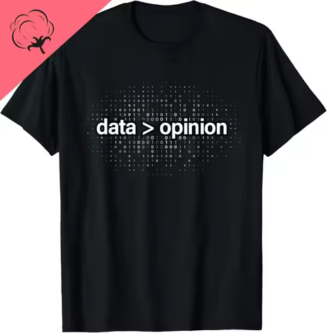 Data Over Opinion Data Statistics Analysis Data Science T-Shirt Cotton Unisex Summer Streetwear Tops