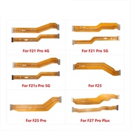 Lcd Main Board Motherboard Connection Flex Cable Parts For OPPO F21 F21s F23 F25 F27 Pro Plus 4G 5G
