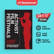 Activist Film Festivals: Towards a Political Subject by Sonia Tascon (Editor), Tyso - 9781783206346