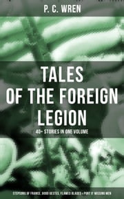 P. C. WREN - Tales Of The Foreign Legion P. C. Wren