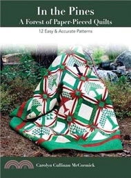 15609.In the Pines ─ A Forest of Paper-Pieced Quilts: 12 Easy &amp; Accurate Patterns