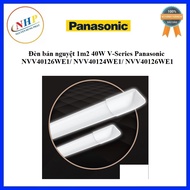 Đèn bán nguyệt 1m2 40W V-SERIES Panasonic NVV40126WE1/NFV50106WE1A