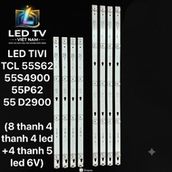 TCL TV LED 55S62/ 55S4900/ 55P62/55 D2900 (8 bars-- /4 bars 4led - /4 bars 5 led 6V)