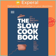 The Slow Cook Book - 200 Oven &amp; Slow Cooker Recipes by DK (UK edition, hardcover)