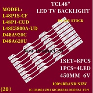 ...TCL 48PU TV-CUD L48E5800A-UD TV LED Backlight (LAMPU TV) D48A920C D48A620U 4C-LB4804-ZM1 GIC48LB1