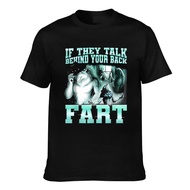 Summer Cool Tee If They Talk Behind Your Back Fart Wolf Good Quality Men'S Tshirt