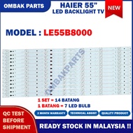 LE55B8000 HAIER 55" LED TV BACKLIGHT (LAMPU TV) HAIER 55 INCH LED TV BACKLIGHT E55B8000 55B8000