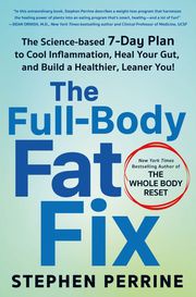 The Full-Body Fat Fix Stephen Perrine
