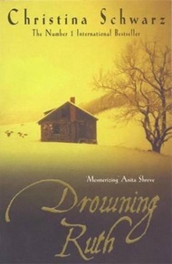 Drowning Ruth (Oprah's Book Club) by Christina Schwarz (UK edition, paperback)
