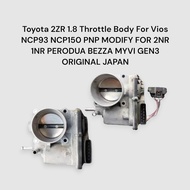 Toyota 2ZR 1.8 Throttle Body For Vios NCP93 NCP150 PNP MODIFY FOR 2NR 1NR PERODUA BEZZA MYVI GEN3 JA