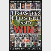 How to Hustle and Win: Rap, Race and Revolution